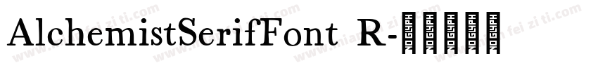 AlchemistSerifFont R字体转换